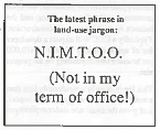 A text box, "The latest phrase in land-use jargon: N.I.M.T.O.O. (Not in my term of office!)"