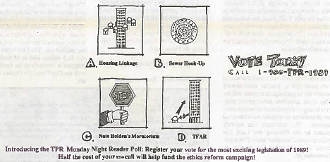 Satire, "Introducing the TPR Monday Night Reader Poll: Register your vote for the most exciting legislation of 1989! Half the cost of your $250 call will help fund the ethics reform campaign!"